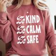 Be Kind Be Calm Be Safe Awareness For Teachers For Men Women Kids Comfort Colors Sweatshirt Crimson Be Kind Be Calm Be Safe Awareness For Teachers For Men Women Kids Comfort Colors Sweatshirt Crimson