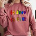Be Kind Pride Sign Language Rainbow Teachers Interpreter ASL Comfort Colors Sweatshirt Crimson Be Kind Pride Sign Language Rainbow Teachers Interpreter ASL Comfort Colors Sweatshirt Crimson