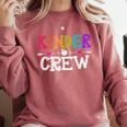 Kinder Crew Kindergarten Teacher 1st Day Of School Comfort Colors Sweatshirt Crimson Kinder Crew Kindergarten Teacher 1st Day Of School Comfort Colors Sweatshirt Crimson