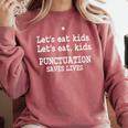 Let's Eat Kids Punctuation Saves Lives Teacher Comfort Colors Sweatshirt Crimson Let's Eat Kids Punctuation Saves Lives Teacher Comfort Colors Sweatshirt Crimson