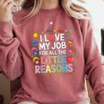 I Love My Job For All The Little Reasons Teacher Comfort Colors Sweatshirt Crimson I Love My Job For All The Little Reasons Teacher Comfort Colors Sweatshirt Crimson