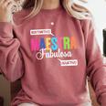 Maestra Fabulosa Bilingual Spanish Espanol Teacher School Comfort Colors Sweatshirt Crimson