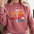 Math Language History Reading Science Music Teacher Comfort Colors Sweatshirt Crimson