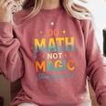 DO Math NOT Magic Math Meme Teacher Humor Comfort Colors Sweatshirt Crimson DO Math NOT Magic Math Meme Teacher Humor Comfort Colors Sweatshirt Crimson