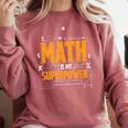 Math Is My Superpower Math Teacher Student Comfort Colors Sweatshirt Crimson