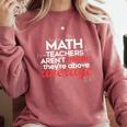 Math Teachers Aren't Mean Comfort Colors Sweatshirt Crimson Math Teachers Aren't Mean Comfort Colors Sweatshirt Crimson