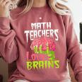 Math Teachers Love Brains Zombie Teacher School Halloween Comfort Colors Sweatshirt Crimson Math Teachers Love Brains Zombie Teacher School Halloween Comfort Colors Sweatshirt Crimson