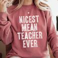 Nicest Mean Teacher Ever Teacher For Men Women Comfort Colors Sweatshirt Crimson Nicest Mean Teacher Ever Teacher For Men Women Comfort Colors Sweatshirt Crimson