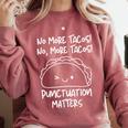 No More Tacos Punctuation Matters Taco English Teacher Comfort Colors Sweatshirt Crimson