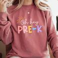 Oh Hey Pre K Student Teacher Happy First Day Back To School Comfort Colors Sweatshirt Crimson Oh Hey Pre K Student Teacher Happy First Day Back To School Comfort Colors Sweatshirt Crimson