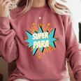Para Shirt Super Para Paraprofessional Teacher Comfort Colors Sweatshirt Crimson Para Shirt Super Para Paraprofessional Teacher Comfort Colors Sweatshirt Crimson