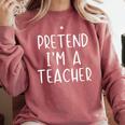 Pretend I'm A Teacher Costume Halloween Simple Adult Kid Comfort Colors Sweatshirt Crimson Pretend I'm A Teacher Costume Halloween Simple Adult Kid Comfort Colors Sweatshirt Crimson