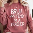 Pretend I'm A Teacher Halloween Costume Comfort Colors Sweatshirt Crimson Pretend I'm A Teacher Halloween Costume Comfort Colors Sweatshirt Crimson