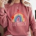 Pretty YOU MATTER Rainbow Positive Message Teachers Kids Comfort Colors Sweatshirt Crimson Pretty YOU MATTER Rainbow Positive Message Teachers Kids Comfort Colors Sweatshirt Crimson
