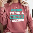 Proud Dance Instructor Choreographer Dance Teacher Comfort Colors Sweatshirt Crimson
