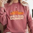 Que Pasa Calabaza Spanish Teacher Bilingual Pumpkin Women Comfort Colors Sweatshirt Crimson