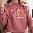 If You Can Read This Thank A Teacher Gratitude Men Women Girls Kids Comfort Colors Sweatshirt Crimson If You Can Read This Thank A Teacher Gratitude Men Women Girls Kids Comfort Colors Sweatshirt Crimson