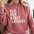 Real Men Marry Teachers Future Husband Wife Engagement Comfort Colors Sweatshirt Crimson Real Men Marry Teachers Future Husband Wife Engagement Comfort Colors Sweatshirt Crimson