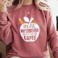Real Superheroes Wear No Capes Teacher Design Teach Comfort Colors Sweatshirt Crimson