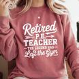 Retired PE Teacher Legend Left The Gym Physical Education Comfort Colors Sweatshirt Crimson