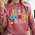 Retired Science Teacher Periodic Table Teacher Life Comfort Colors Sweatshirt Crimson Retired Science Teacher Periodic Table Teacher Life Comfort Colors Sweatshirt Crimson