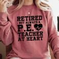 Retirement But Always A Pe Teacher At Heart Pride Shirt Comfort Colors Sweatshirt Crimson Retirement But Always A Pe Teacher At Heart Pride Shirt Comfort Colors Sweatshirt Crimson
