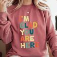 Retro I’m Glad You Are Here Women Men Teacher Comfort Colors Sweatshirt Crimson