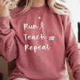 Run Teach Repeat Teacher Running Saying Slogan Runner Comfort Colors Sweatshirt Crimson Run Teach Repeat Teacher Running Saying Slogan Runner Comfort Colors Sweatshirt Crimson