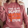 This Is My Scary Math Teacher Costume For Halloween Comfort Colors Sweatshirt Crimson This Is My Scary Math Teacher Costume For Halloween Comfort Colors Sweatshirt Crimson