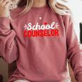 School Counselor Teacher Guidance Counseling For Men Women Kids Comfort Colors Sweatshirt Crimson