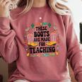 These Boots Are Made Teaching Western Cowboy Teacher Comfort Colors Sweatshirt Crimson
