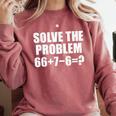 Solve The Problem 67 Meme Six Seven Elementary Math Teacher Comfort Colors Sweatshirt Crimson Solve The Problem 67 Meme Six Seven Elementary Math Teacher Comfort Colors Sweatshirt Crimson