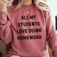 All My Students Love Doing Homework Teacher Lie Party Comfort Colors Sweatshirt Crimson All My Students Love Doing Homework Teacher Lie Party Comfort Colors Sweatshirt Crimson