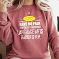 Super Language Arts Teacher Have No Fear T-Shirt Comfort Colors Sweatshirt Crimson