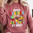 Super Teacher By Day Super Tired By Night Comfort Colors Sweatshirt Crimson