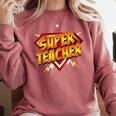 Super Teacher Superhero Back To School Teacher's Comfort Colors Sweatshirt Crimson