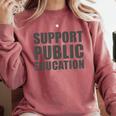 Support Public Education Protect Teachers Students Schools Comfort Colors Sweatshirt Crimson