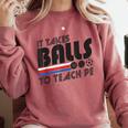 It Takes Balls To Teach PE Gym Teacher Comfort Colors Sweatshirt Crimson It Takes Balls To Teach PE Gym Teacher Comfort Colors Sweatshirt Crimson