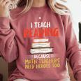I Teach Reading Because Math Teachers Need Heroes Too Men Women Comfort Colors Sweatshirt Crimson