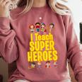 I Teach Super Heroes Comic Book Hero Teacher School Comfort Colors Sweatshirt Crimson