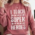 I Teach Superheroes Shirt Men Women School Teacher Comfort Colors Sweatshirt Crimson I Teach Superheroes Shirt Men Women School Teacher Comfort Colors Sweatshirt Crimson