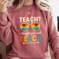 Teach I Thought You Said Beach Teacher Summer Vacation Comfort Colors Sweatshirt Crimson