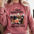 I Teach Young People About Dead-People History Teachers Comfort Colors Sweatshirt Crimson I Teach Young People About Dead-People History Teachers Comfort Colors Sweatshirt Crimson
