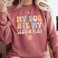 Teacher My Dog Ate My Lesson Plan Teacher Lesson Plan Comfort Colors Sweatshirt Crimson