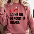 Teacher A Lot Going On In Fourth Grade Back To School Comfort Colors Sweatshirt Crimson Teacher A Lot Going On In Fourth Grade Back To School Comfort Colors Sweatshirt Crimson