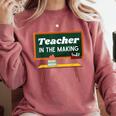 Teacher In The Making Future Teacher Kids Back To School Comfort Colors Sweatshirt Crimson Teacher In The Making Future Teacher Kids Back To School Comfort Colors Sweatshirt Crimson