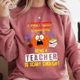 Being a Teacher Is Scary Enough Halloween Comfort Colors Sweatshirt Crimson Being a Teacher Is Scary Enough Halloween Comfort Colors Sweatshirt Crimson