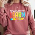 Teacher Y'All Gonna Learn Today First Day Of School Comfort Colors Sweatshirt Crimson Teacher Y'All Gonna Learn Today First Day Of School Comfort Colors Sweatshirt Crimson