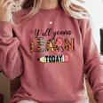 Teacher Y'All Gonna Learn Today First Day Of School Teacher Comfort Colors Sweatshirt Crimson Teacher Y'All Gonna Learn Today First Day Of School Teacher Comfort Colors Sweatshirt Crimson
