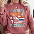 Teachers Make All Other Professions Possible Back To School For Men Women Comfort Colors Sweatshirt Crimson Teachers Make All Other Professions Possible Back To School For Men Women Comfort Colors Sweatshirt Crimson